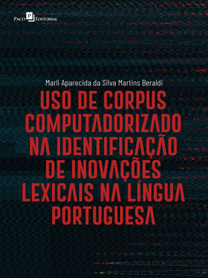 cover image of Uso de corpus computadorizado na identificação de inovações lexicais na língua portuguesa